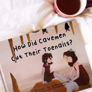 How Did Cavemen Cut Their Toenails (Storybook)